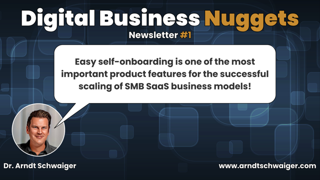 Episode #01: Easy self-onboarding is one of the most important product features for the successful scaling of SMB SaaS business models!