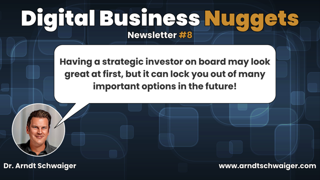 Episode #08: Having a strategic investor on board may look great at first, but it can lock you out of many important options in the future!