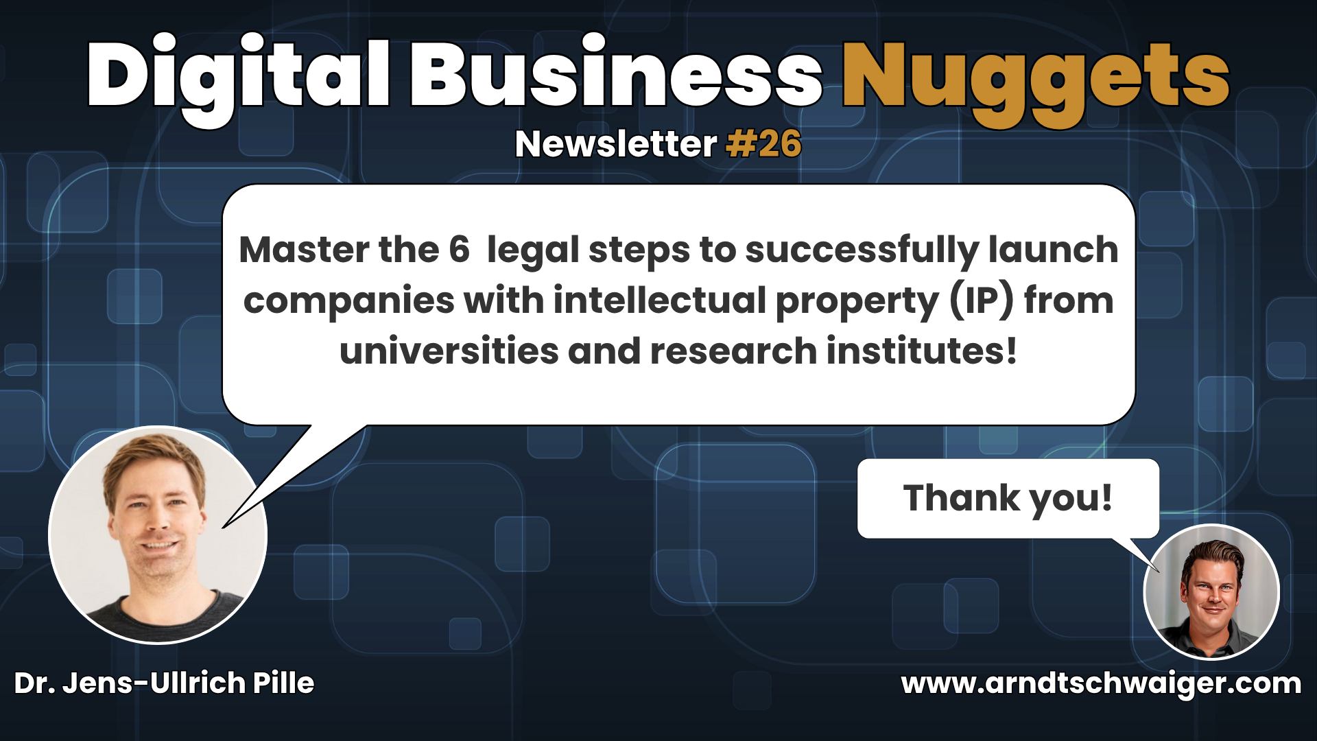 Episode #26: Master the 6 most important legal challenges to successfully launch companies with intellectual property (IP) from universities and research institutes!